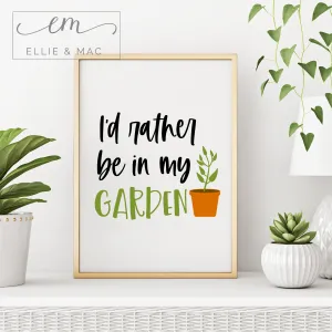 I'd Rather be in my Garden Cut File